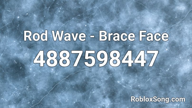 Rod Wave Brace Face Roblox Id Roblox Music Codes - rod wave roblox id code