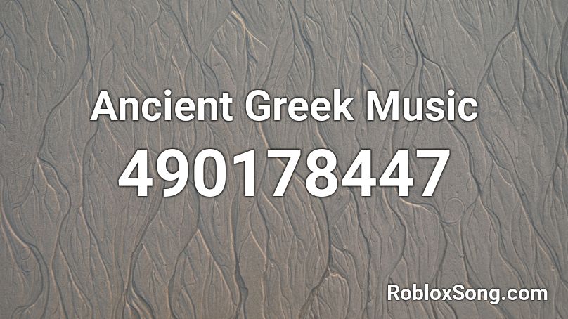 Ancient Greek Music Roblox ID