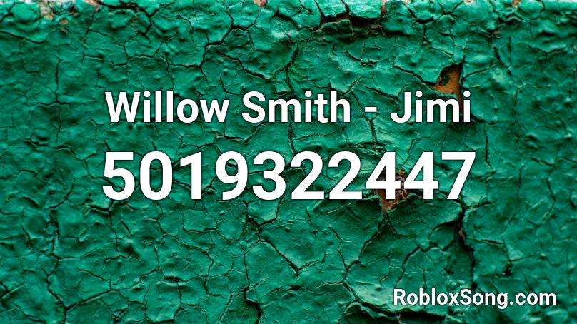 Willow Smith - Jimi Roblox ID