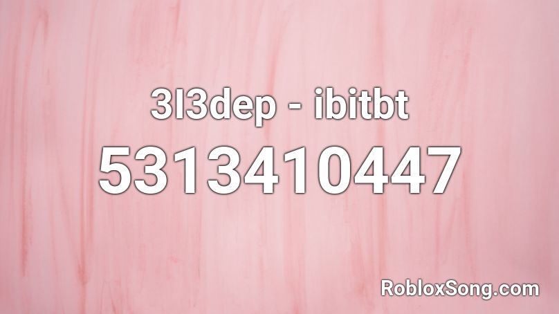3I3dep - ibitbt Roblox ID