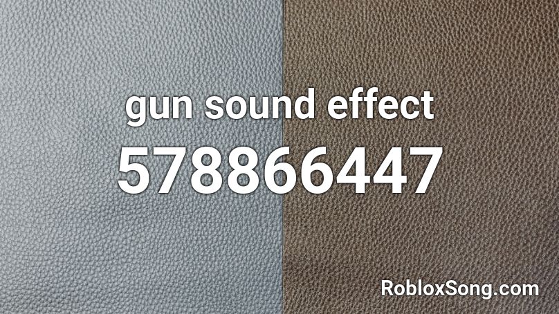 gun sound effect Roblox ID