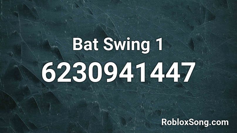 Bat Swing 1 Roblox ID