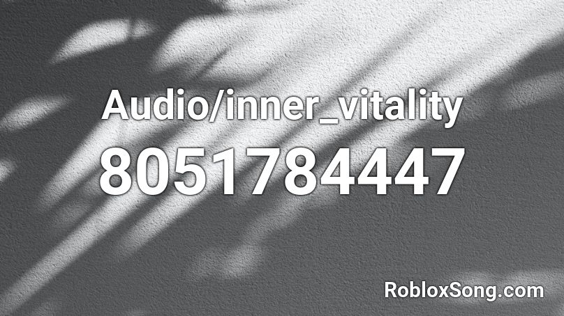 Audio/inner_vitality Roblox ID