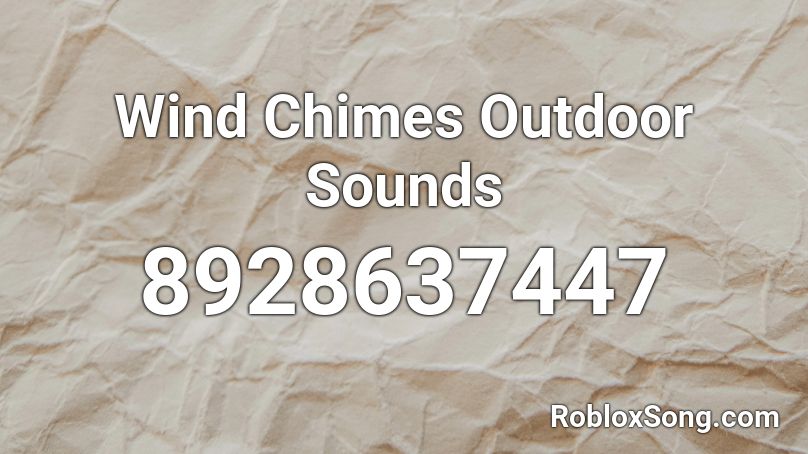 Wind Chimes Outdoor Sounds Roblox ID