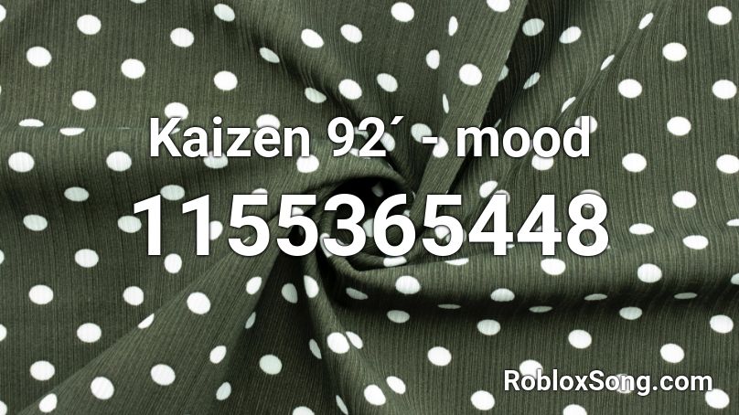 Kaizen 92´ - mood Roblox ID