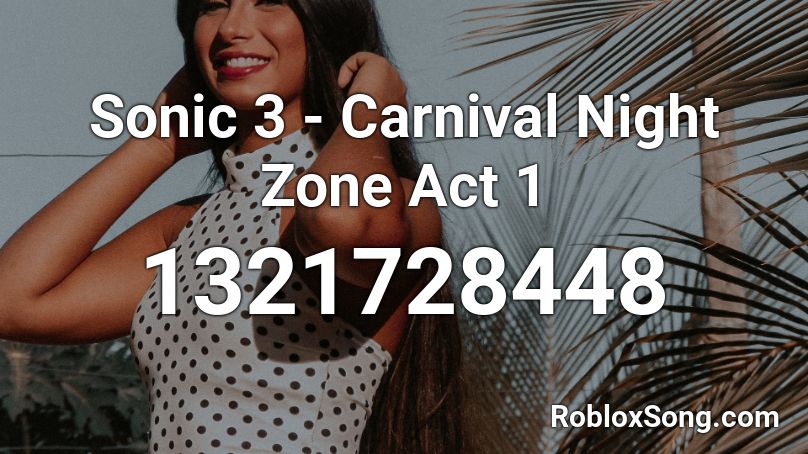 Sonic 3 - Carnival Night Zone Act 1 Roblox ID