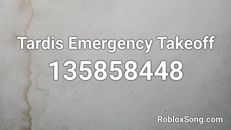 Tardis Emergency Takeoff Roblox ID