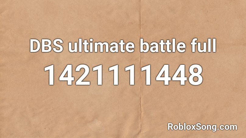 DBS ultimate battle full Roblox ID
