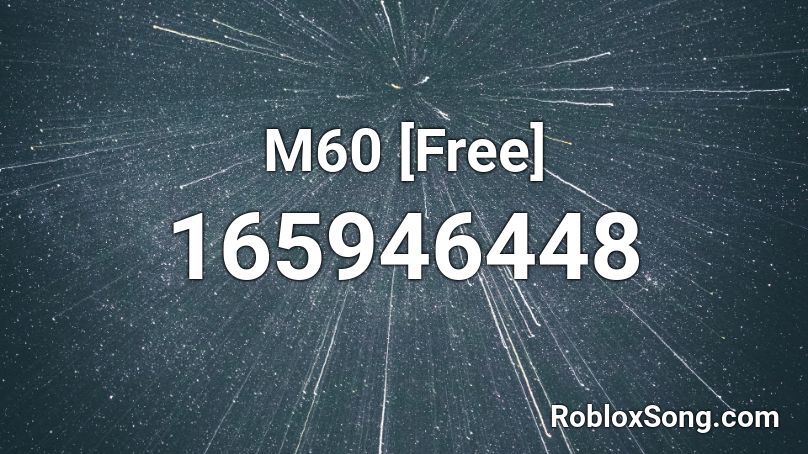 M60 [Free] Roblox ID