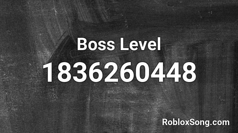 Boss Level Roblox ID