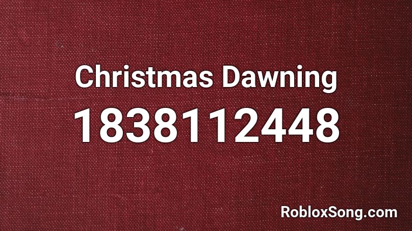 Christmas Dawning Roblox ID