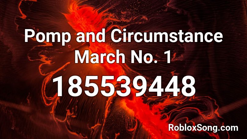 Pomp and Circumstance March No. 1 Roblox ID