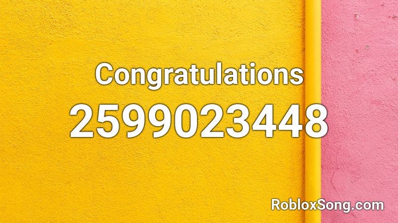 Congratulations Roblox ID