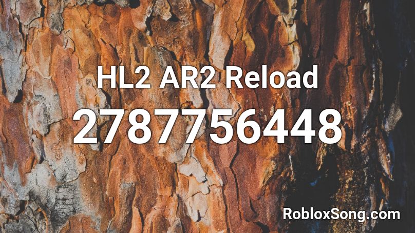 HL2 AR2 Reload Roblox ID