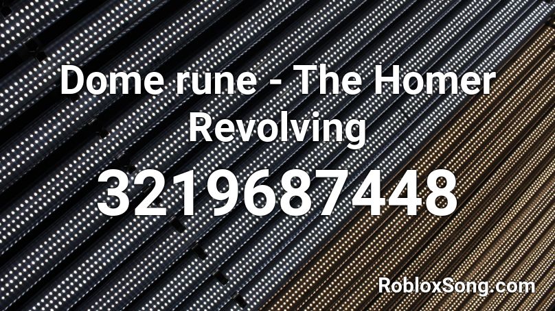 Dome rune - The Homer Revolving Roblox ID