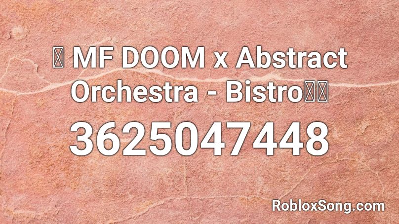 🎺 MF Abstrct Orchestra - Bistro🥁🎻 Roblox ID
