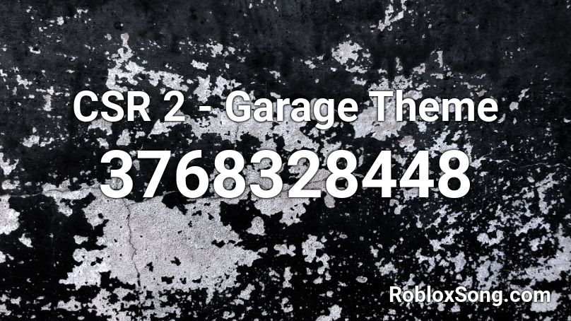 CSR 2 - Garage Theme Roblox ID