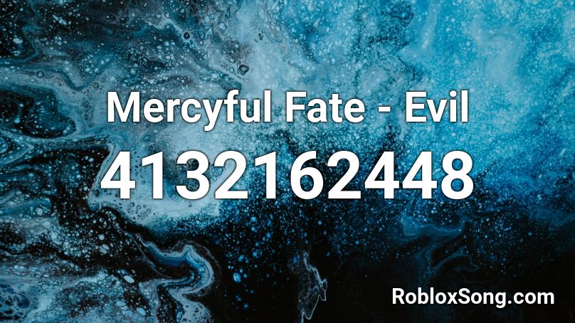 Mercyful Fate - Evil Roblox ID