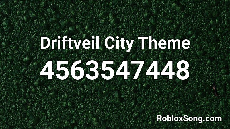 Driftveil City Theme Roblox ID