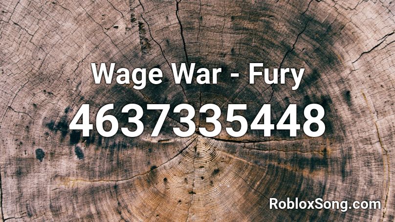 Wage War - Fury Roblox ID