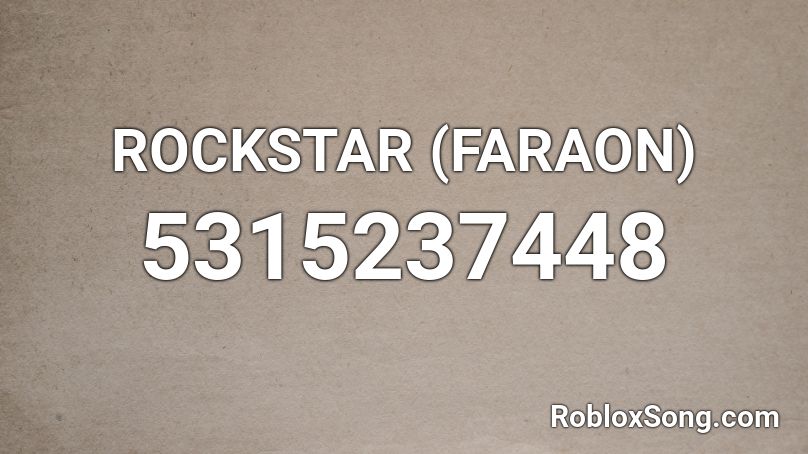 ROCKSTAR (FARAON) Roblox ID