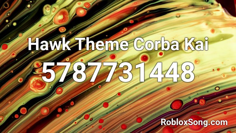 Hawk Theme Corba Kai Roblox ID