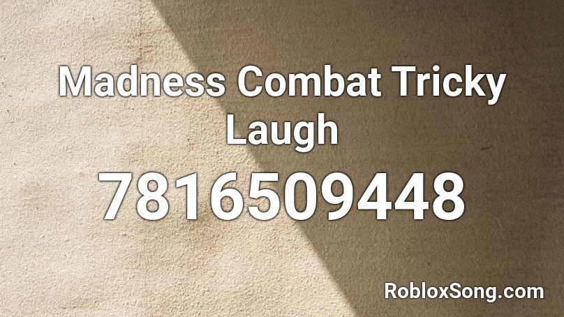 Madness Combat Tricky Laugh Roblox ID