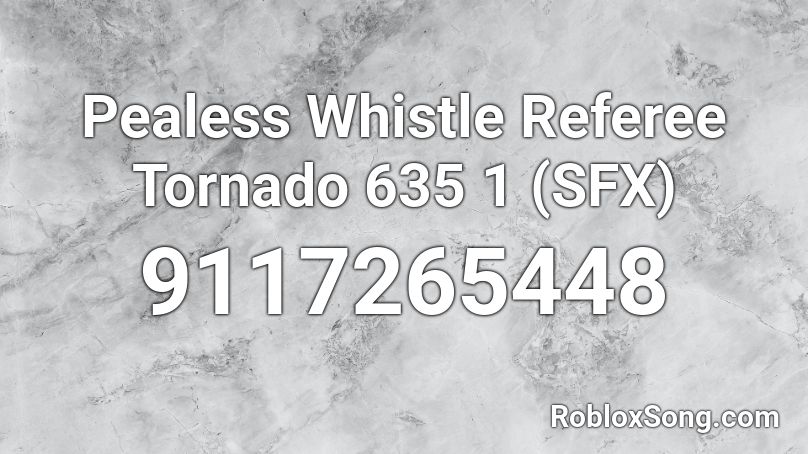 Pealess Whistle Referee Tornado 635 1 (SFX) Roblox ID