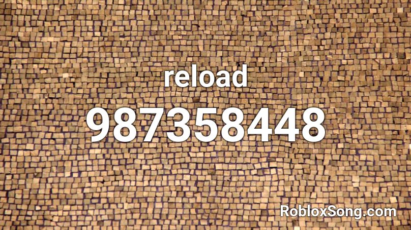 Reload Roblox Id Roblox Music Codes - ra ra rasputin roblox song id