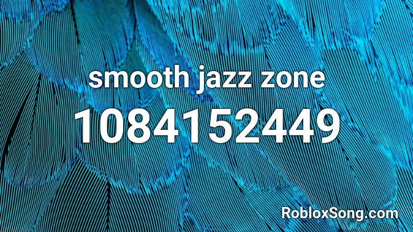smooth jazz zone Roblox ID