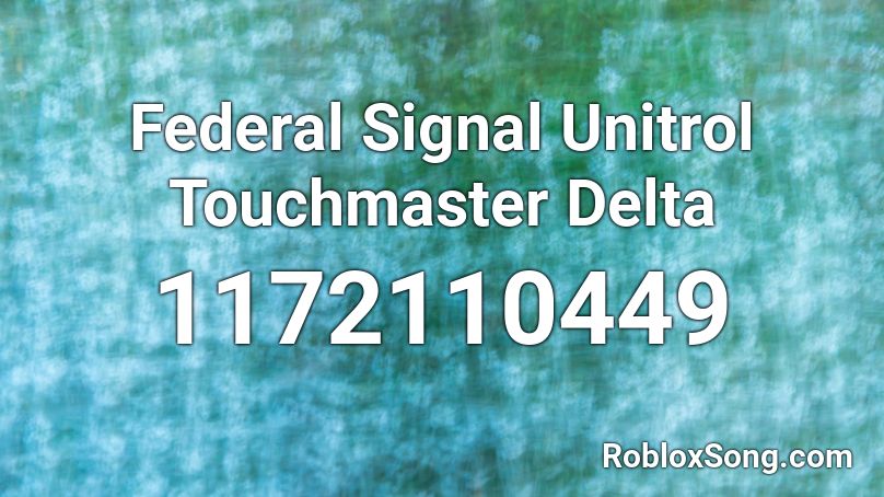 Federal Signal Unitrol Touchmaster Delta Roblox ID