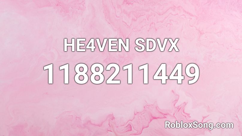 HE4VEN SDVX Roblox ID