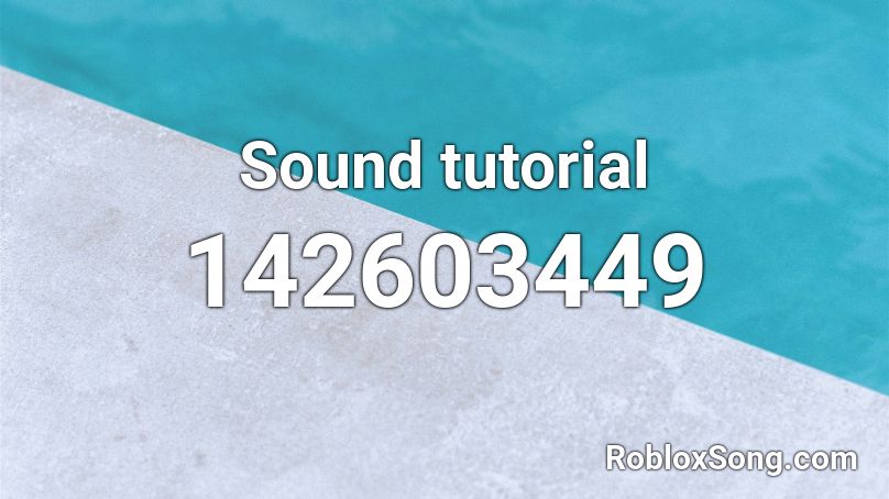 Sound tutorial Roblox ID