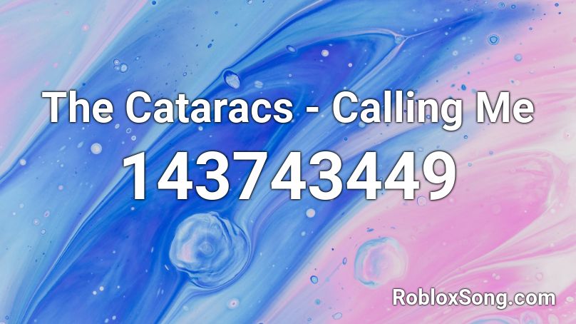 The Cataracs - Calling Me Roblox ID