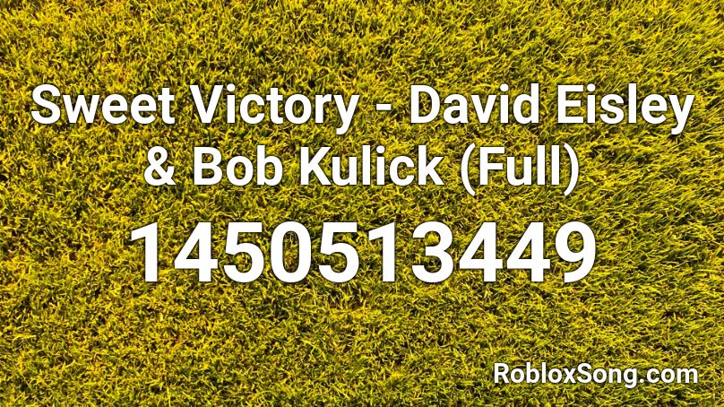 Sweet Victory - David Eisley & Bob Kulick (Full) Roblox ID