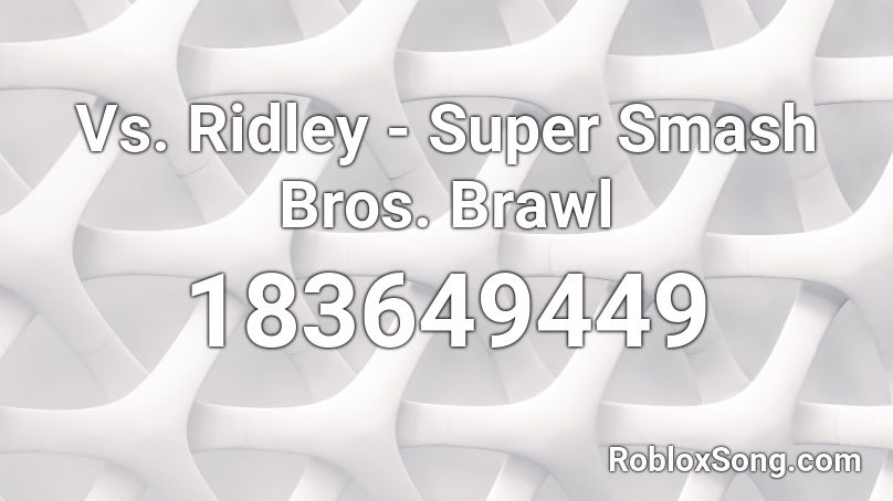 Vs Ridley Super Smash Bros Brawl Roblox Id Roblox Music Codes - die fahne hoch roblox id