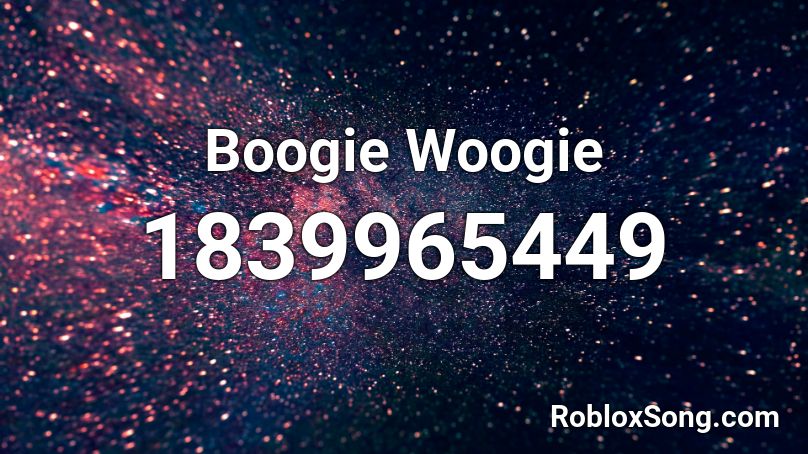 Boogie Woogie Roblox ID