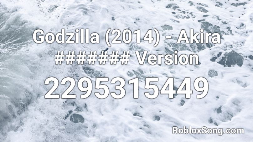 Godzilla (2014) - Akira ####### Version Roblox ID