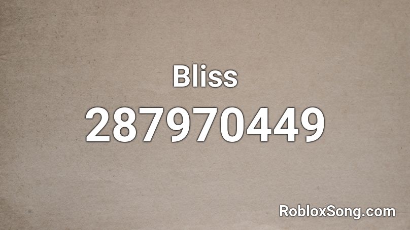 Bliss Roblox ID