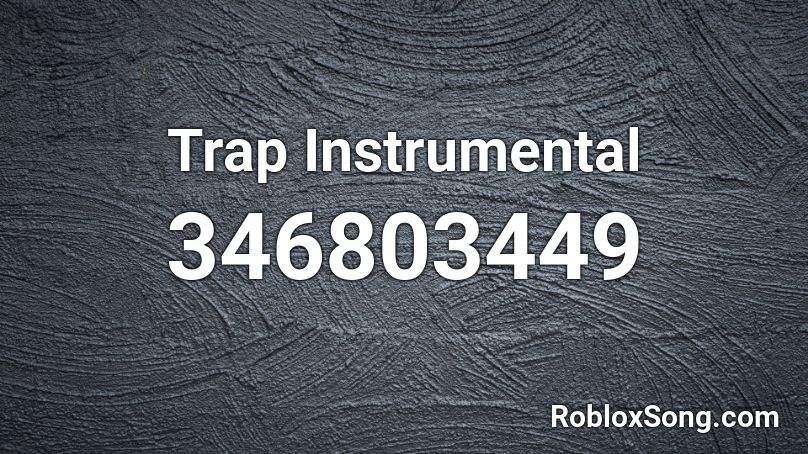 Trap Instrumental Roblox ID