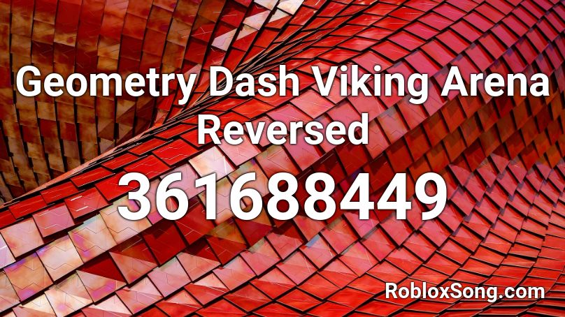 Geometry Dash Viking Arena Reversed Roblox ID