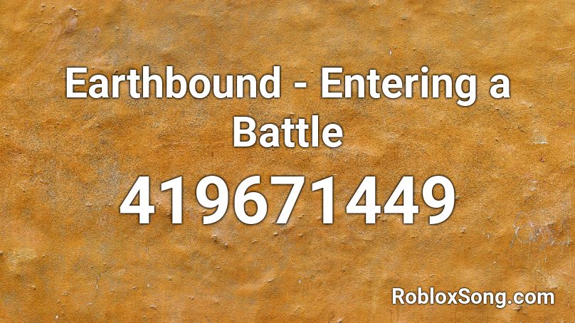 Earthbound - Entering a Battle Roblox ID