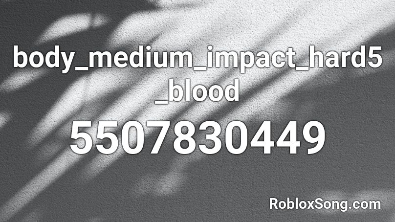body_medium_impact_hard5_blood Roblox ID