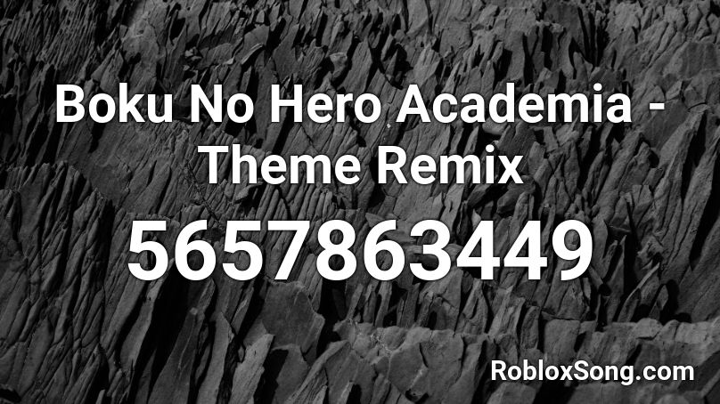 Boku No Hero Academia - Theme Remix Roblox ID