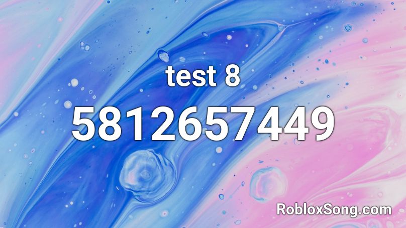 test 8 Roblox ID