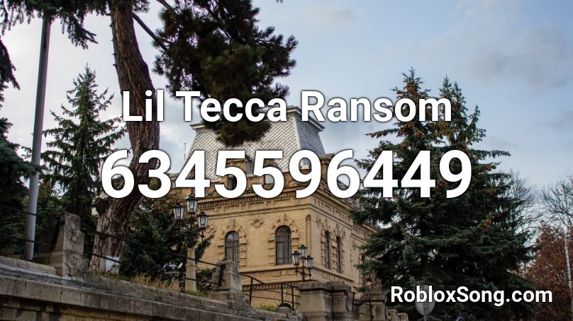 Lil Tecca Ransom Roblox Id Roblox Music Codes - roblox music code for ransom