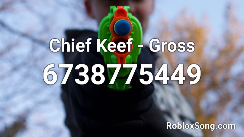 Chief Keef - Gross Roblox ID