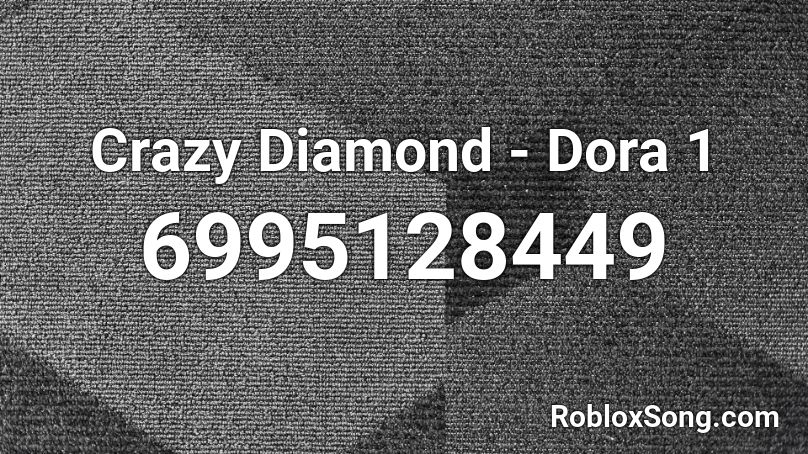 Crazy Diamond - Dora 1 Roblox ID