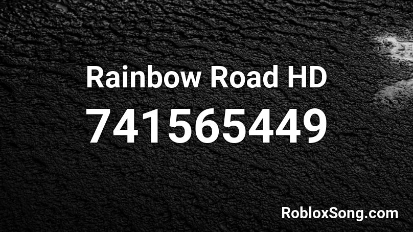 Rainbow Road HD Roblox ID