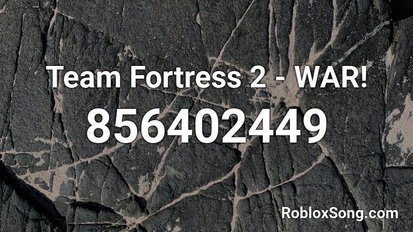 Team Fortress 2 - WAR! Roblox ID